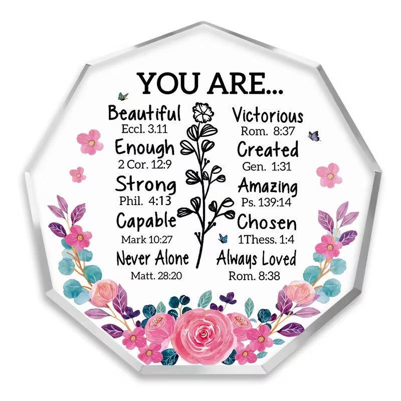 "You Are..." Scripture Affirmation Plaque — Christian Bible Verse Acrylic Decor | Floral Faith Gift for Women